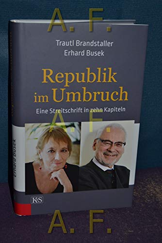 Republik im Umbruch: Eine Streitschrift in zehn Kapiteln