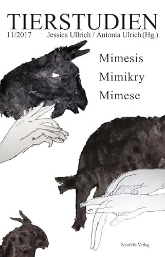 Mimesis, Mimikry, Mimese: Tierstudien 11/2017