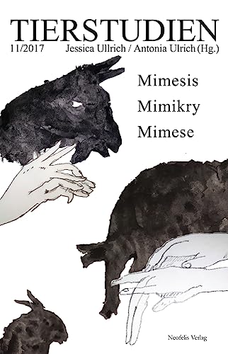 Mimesis, Mimikry, Mimese: Tierstudien 11/2017