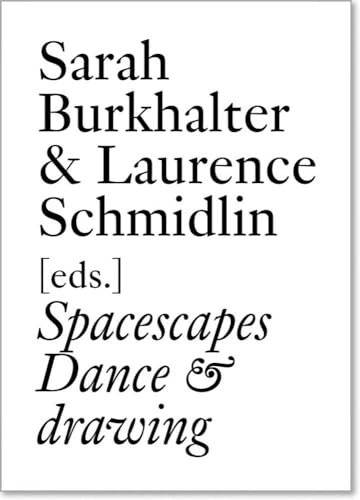 Spacescapes: Dance and Drawing since 1962 (Documents)