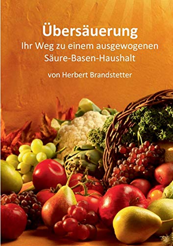 Übersäuerung: Ihr Weg zu einem ausgewogenen Säure-Basen-Haushalt