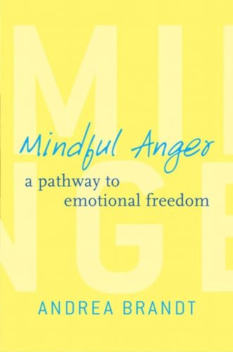 Mindful Anger: A Pathway to Emotional Freedom von W. W. Norton & Company
