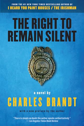 The Right to Remain Silent: A Novel