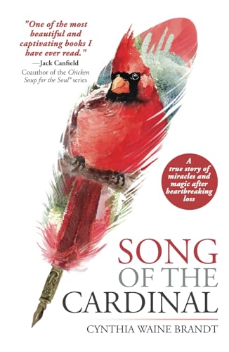 Song of the Cardinal: A true story of miracles and magic after heartbreaking loss von Starfish Publishing, LLC