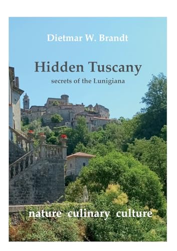 Hidden Tuscany: secrets of the Lunigiana von BoD – Books on Demand