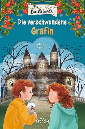 Die Blackbirds - Die verschwundene Gräfin von Francke-Buch GmbH