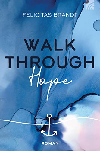 Walk through HOPE: Roman (Faith.Hope.Love) von BRUNNEN