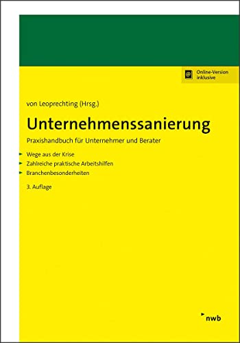 Unternehmenssanierung: Praxishandbuch für Unternehmer und Berater. Wege aus der Krise. Zahlreiche praktische Arbeitshilfen. Branchenbesonderheiten. von NWB Verlag