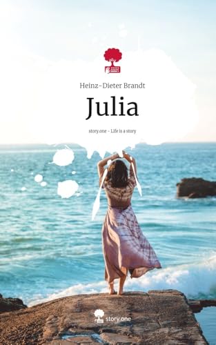 Julia. Life is a Story - story.one von story.one publishing