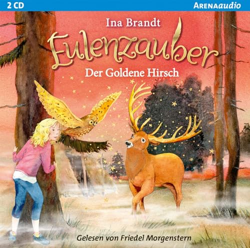 Eulenzauber (14). Der goldene Hirsch: Lesung