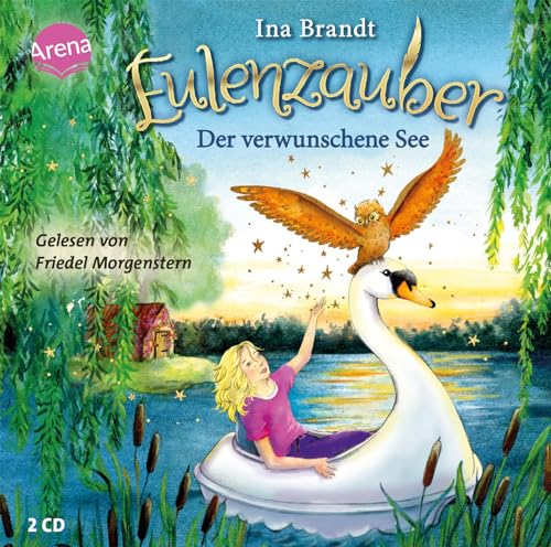 Eulenzauber (15). Der verwunschene See: Eine magische Kinderbuchreihe ab 8 Jahren von Arena