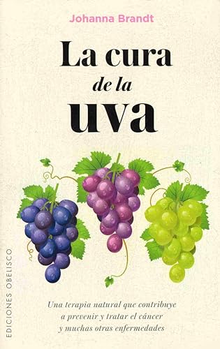 La Cura de La Uva (SALUD Y VIDA NATURAL) von Obelisco