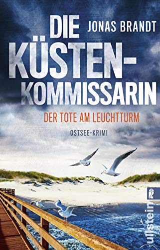 Die Küstenkommissarin – Der Tote am Leuchtturm: Ostsee-Krimi | Ein kniffliger Fall um einen alten Leuchtturm und jede Menge Ostseeflair (Frida Beck ermittelt, Band 1) von ULLSTEIN TASCHENBUCH