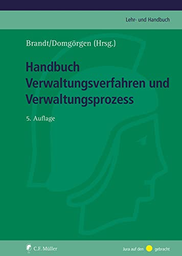 Handbuch Verwaltungsverfahren und Verwaltungsprozess (C.F. Müller Lehr- und Handbuch) Handbuch Verwaltungsverfahren und Verwaltungsprozess (C.F. Müller Lehr- und Handbuch)