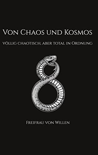 VON CHAOS UND KOSMOS: völlig chaotisch, aber total in Ordnung von Books on Demand GmbH