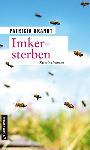 Imkersterben: Kriminalroman (Kriminalromane im GMEINER-Verlag)