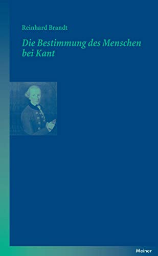Die Bestimmung des Menschen bei Kant (Blaue Reihe)