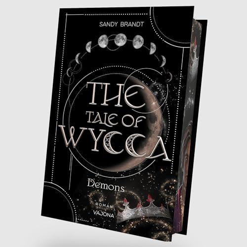 THE TALE OF WYCCA: Demons (WYCCA-Reihe 1): Enemies-to-Lovers. Düster und brutal. Ein neuartiges Magiesystem. von VAJONA Verlag