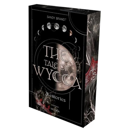 THE TALE OF WYCCA: Memories (WYCCA-Reihe 3): Enemies-to-Lovers. Düster und brutal. Ein neuartiges Magiesystem. Mit limitiertem Farbschnitt! von VAJONA Verlag