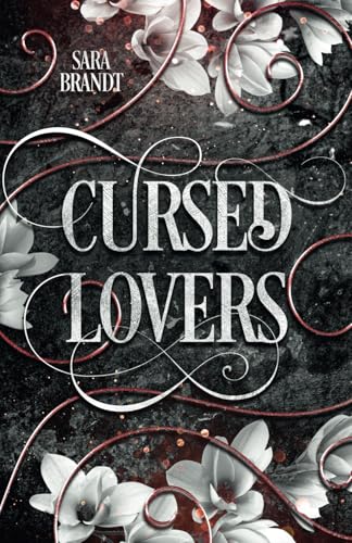 Cursed Lovers- Unsterbliche Liebe trifft auf unausweichliches Schicksal