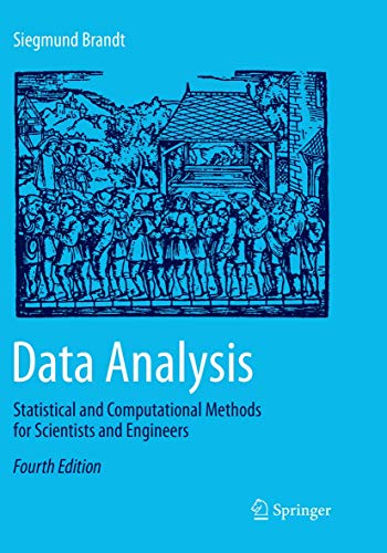 Data Analysis: Statistical and Computational Methods for Scientists and Engineers von Springer