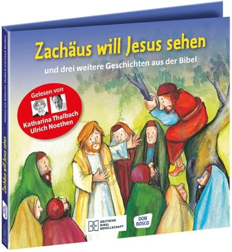 Zachäus will Jesus sehen – und drei weitere Geschichten aus der Bibel. Die Hörbibel für Kinder. Gelesen von Katharina Thalbach und Ulrich Noethen: Hörbuch ab 4 Jahren – für KITA & Grundschule Zachäus will Jesus sehen – und drei weitere Geschichten aus der Bibel. Die Hörbibel für Kinder. Gelesen von Katharina Thalbach und Ulrich Noethen: Hörbuch ab 4 Jahren – für KITA & Grundschule