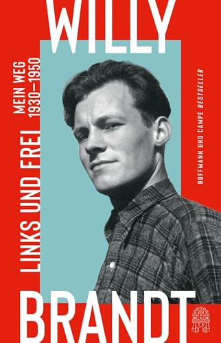 Links und frei: Mein Weg 1930 - 1950 von Hoffmann und Campe