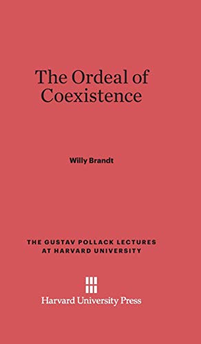 The Ordeal of Coexistence (Gustav Pollack Lectures at Harvard University, Band 1) von Harvard University Press