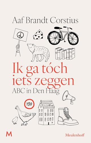 Ik ga toch iets zeggen: ABC in Den Haag von J.M. Meulenhoff