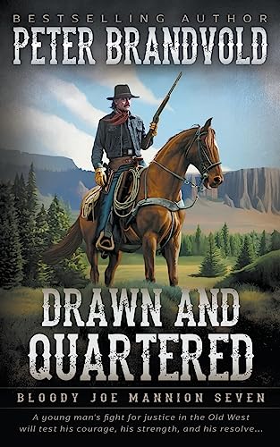 Drawn and Quartered: Classic Western Series (Bloody Joe Mannion, Band 7) von Wolfpack Publishing