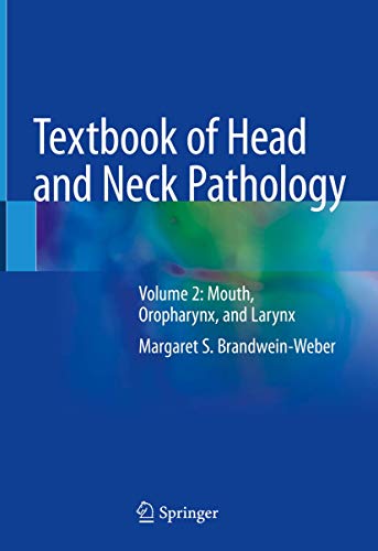 Textbook of Head and Neck Pathology: Volume 2: Mouth, Oropharynx, and Larynx von Springer