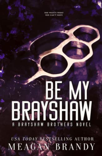Be My Brayshaw: Alternate Cover Edition von Independently published