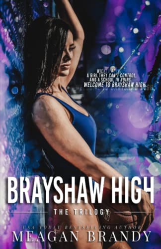 Brayshaw High Trilogy: An Enemies to Lovers Romance