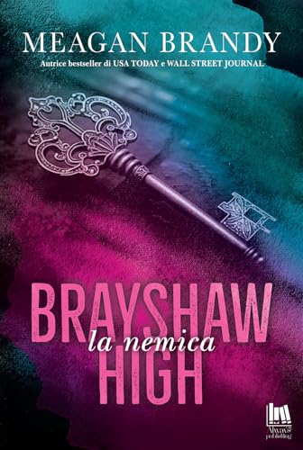 La nemica. Brayshaw High (Always romance) von Always Publishing