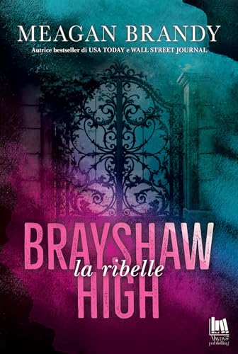 La ribelle. Brayshaw High (Always romance) von Always Publishing
