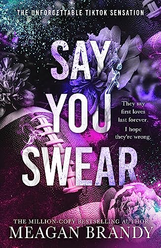 Say You Swear: The smash-hit TikTok sensation with the book boyfriend readers cannot stop raving about von Orion