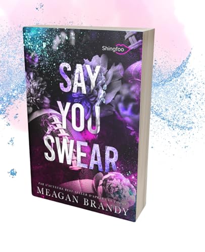 Say you swear: Edition Française
