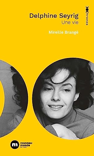 Delphine Seyrig: Une vie
