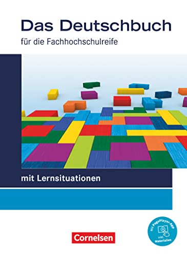 Das Deutschbuch - Fachhochschulreife - Allgemeine Ausgabe - mit Lernsituationen - 2023 - 11./12. Schuljahr: Schulbuch