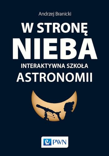 W strone nieba: Interaktywna szkoła astronomii