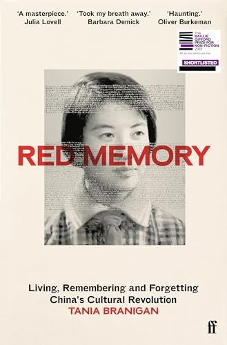 Red Memory: Living, Remembering and Forgetting China's Cultural Revolution -- Shortlisted for the Bailie Gifford prize for Non-Fiction von Faber & Faber