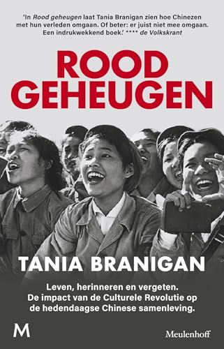 Rood geheugen: leven, herinneren en vergeten : de impact van de Culturele Revolutie op de hedendaagse Chinese samenleving von J.M. Meulenhoff