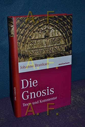 Die Gnosis: Texte und Kommentar (marixwissen) von marix Verlag ein Imprint von Verlagshaus Römerweg