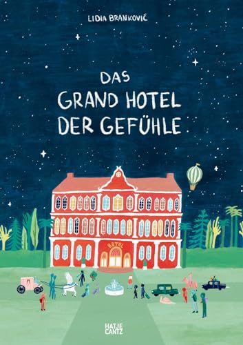 Das Grand Hotel der Gefühle von Hatje Cantz Verlag