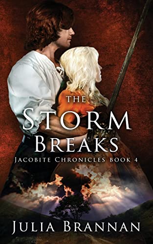 The Storm Breaks (The Jacobite Chronicles, Band 4)