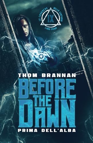 Before the Dawn – Prima dell’Alba (Le Cronache della Centuria, Band 1) von LMBPN International Horror