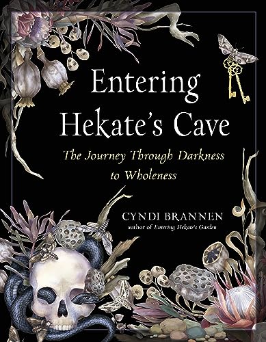 Entering Hekate's Cave: The Journey Through Darkness to Wholeness von Weiser Books