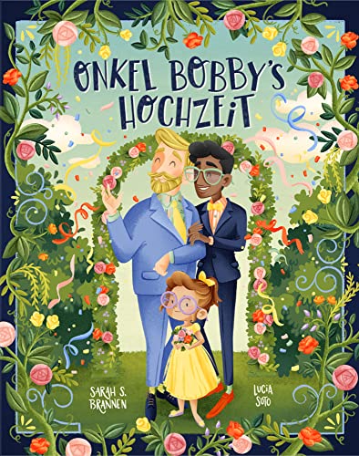 Onkel Bobby's Hochzeit: Keine Angst vor Veränderungen! Ein Bilderbuch über Gefühle und Eifersucht, Regenbogenfamilien und Familienliebe. Kinderbuch ab 4 Jahren von Zuckersüß Verlag