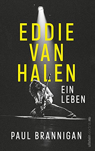 Eddie van Halen: Ein Leben | Die erste Biographie über den legendären Gitarristen von Ullstein Paperback