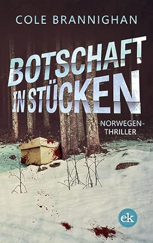 Botschaft in Stücken: Norwegen-Thriller Botschaft in Stücken: Norwegen-Thriller von edition krimi